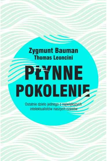 P�ynne pokolenie - Zygmunt Bauman, Thomas  Leoncini