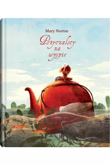 Po�yczalscy na wyspie - Mary Norton