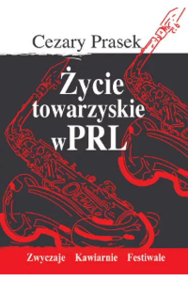 eBook �ycie towarzyskie w PRL mobi epub - Cezary Prasek