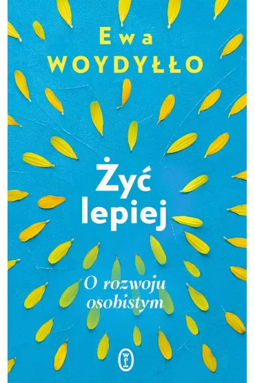 y lepiej. O rozwoju osobistym - Ewa Woydyo