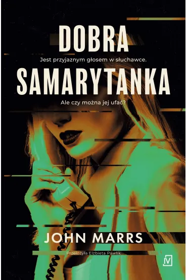 Dobra Samarytanka - John Marrs
