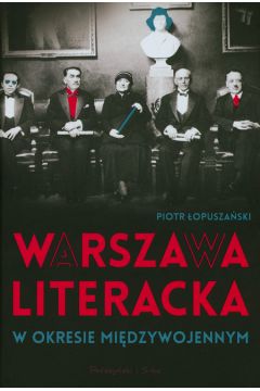 Warszawa literacka w okresie midzywojennym