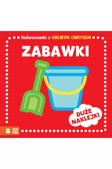 Kolorowanki z grubym obrysem. Zabawki (wiek 2+) - Maria Treter