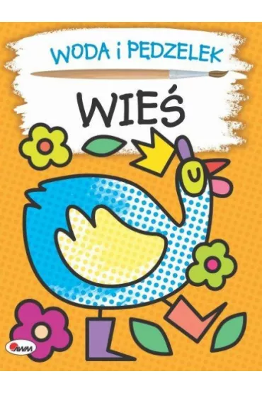 Woda i pdzelek. Wie - Mirosawa Kwieciska