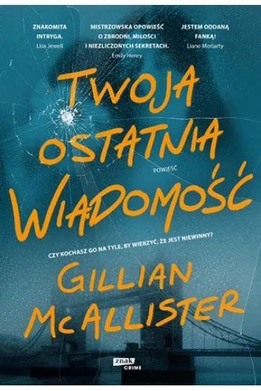 Twoja ostatnia wiadomo�� - Gillian  McAllister