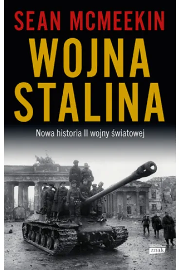 Wojna Stalina. Nowa historia II wojny �wiatowej - Sean McMeekin