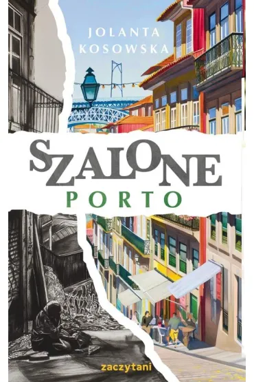 Szalone Porto - Jolanta Kosowska