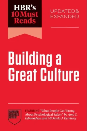 HBR`s 10 Must Reads on Building a Great Culture