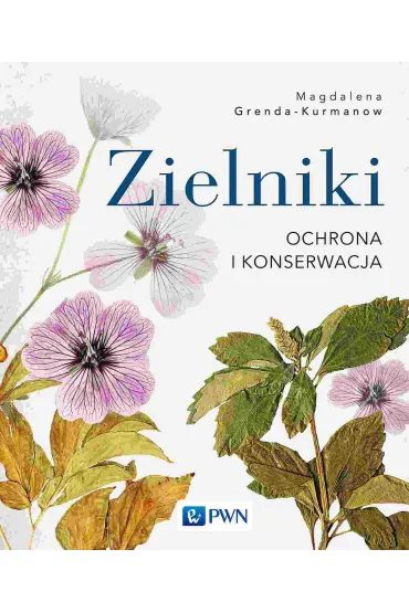 Zielniki. Ochrona i konserwacja - Magdalena  Grenda-Kurmanow