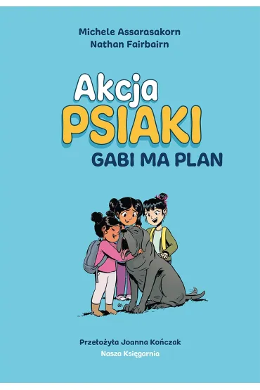 Akcja PSIAKI 1. Gabi ma plan - Nathan Fairbairn