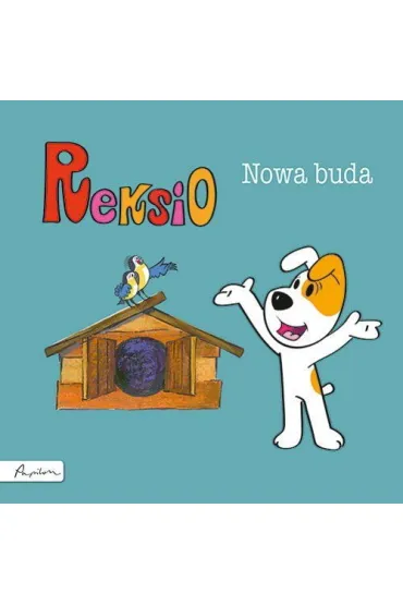 Reksio. Nowa buda - Maria Szarf