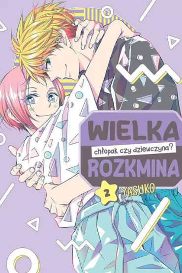 Wielka rozkmina: ch�opak czy dziewczyna? Tom 2 - Yasuko