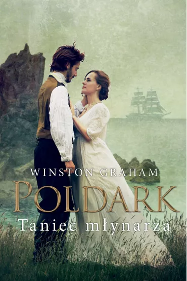 Taniec m�ynarza. Dziedzictwo rodu Poldark�w. Tom 9 - Winston Graham