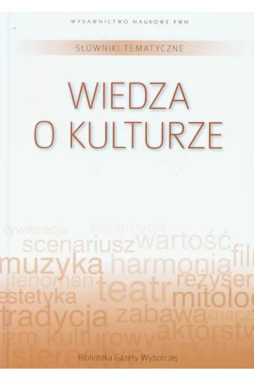 S�owniki tematyczne Tom 13 Wiedza o kulturze