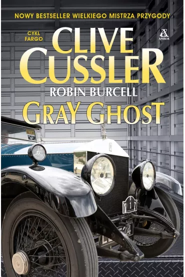 Gray Ghost - Clive Cussler, Robin Burcell