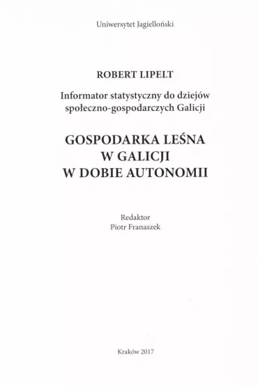Gospodarka Le�na Galicji - Robert Lipelt