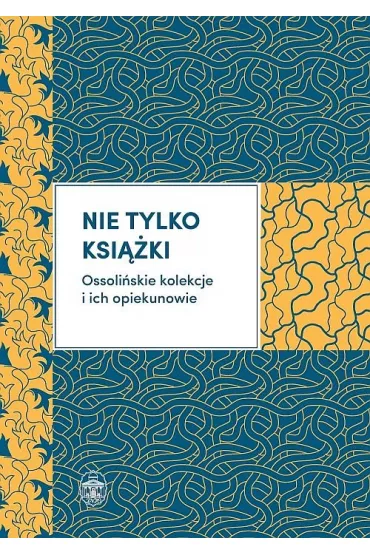 Nie tylko ksi��ki ossoli�skie kolekcje i ich opiekunowie - Mariusz Dworsatschek