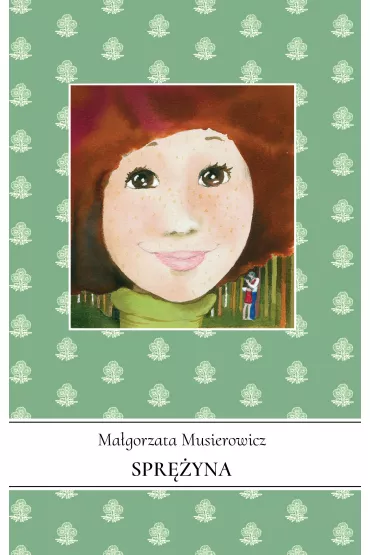 Spr�yna. Je�ycjada. Tom 18 - Ma�gorzata Musierowicz