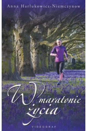 W maratonie �ycia - Anna H. Niemczynow