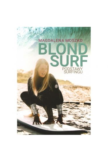 Blond Surf Podstawy Surfingu