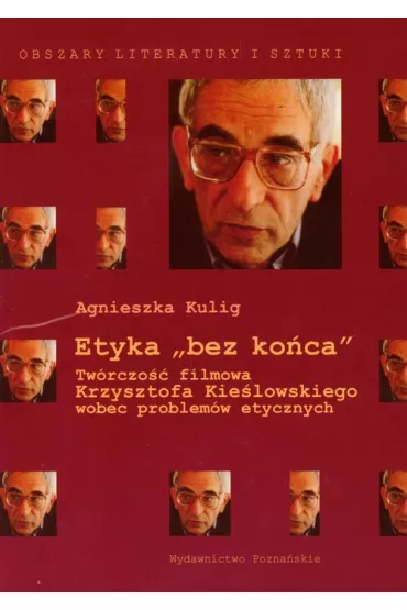 Etyka bez ko�ca - Agnieszka Kulig