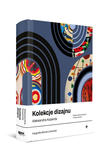 Kolekcje dizajnu - Aleksandra  Koperda