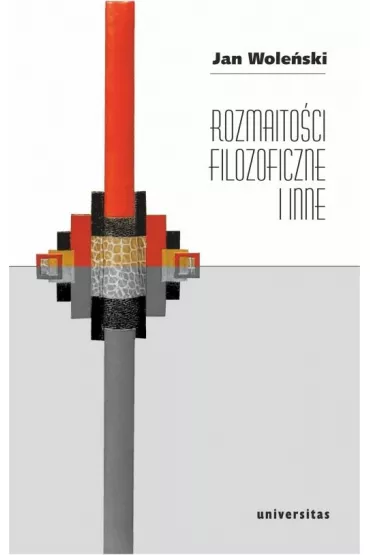 Rozmaito�ci filozoficzne i inne - Jan Wole�ski