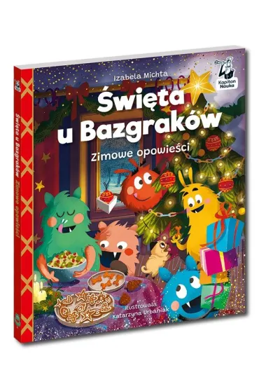 �wi�ta u Bazgrak�w. Zimowe opowie�ci. Kapitan Nauka - Izabela Michta