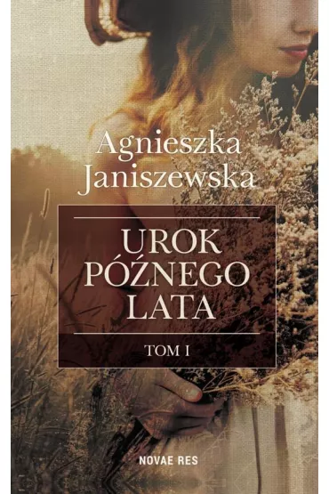 Urok p�nego lata. Tom 1 - Agnieszka Janiszewska