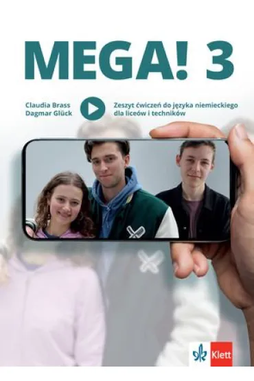 MEGA! 3. Zeszyt �wicze� do j�zyka niemieckiego dla lice�w i technik�w - Claudia Brass, Dagmar Gl�ck