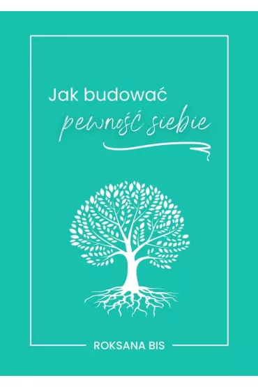 eBook Jak�budowa� pewno�� siebie epub - Roksana  Bis