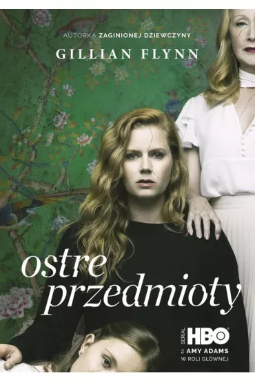 Ostre przedmioty - Gillian Flynn