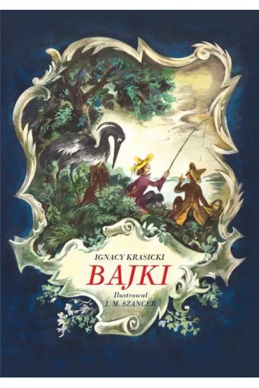 Bajki - Ignacy Krasicki - Ignacy Krasicki