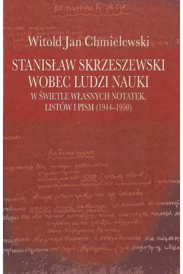 Stanis�aw Skrzeszewski wobec ludzi.. - Witold Jan Chmielewski