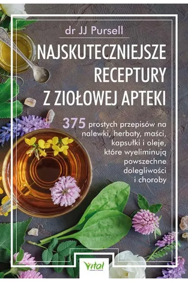 Najskuteczniejsze receptury z zio�owej apteki - JJ Pursell