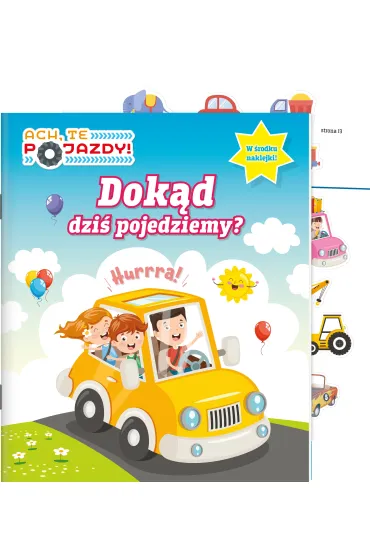 Dok�d dzi� pojedziemy. Ach, te pojazdy. Activity z naklejkami