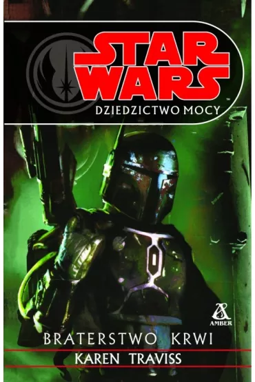 Dziedzictwo Mocy II Braterstwo krwi - Karen Traviss