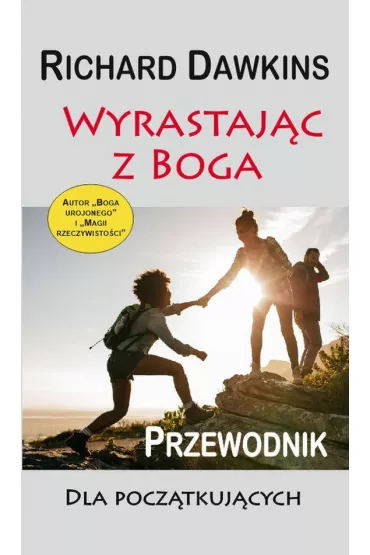 Wyrastaj�c z Boga. Przewodnik dla poczatkuj�cych - Richard Dawkins