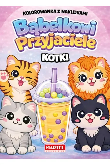 Kolorowanka z naklejkami. B�belkowi przyjaciele. Kotki