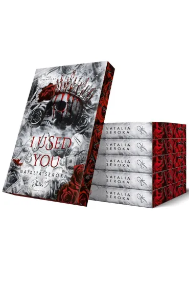 I Used You. Her Strength Tom 2 (ilustrowane brzegi) - Natalia  Seroka