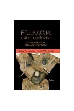 eBook Edukacja i sfera publiczna. Idee i dowiadczenia pedagogiki radykalnej pdf