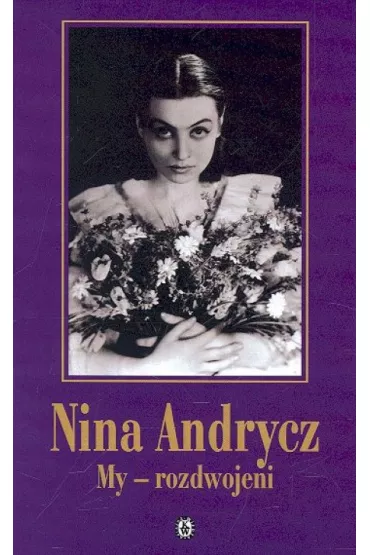 My - rozdwojeni - Nina Andrycz