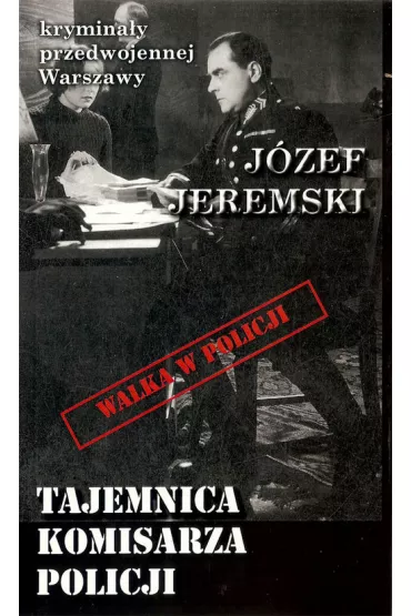 Tajemnica komisarza policji - J�zef Jeremski