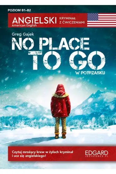 Angielski. Krymina� z �wiczeniami. No Place to Go. W potrzasku - Greg Gajek