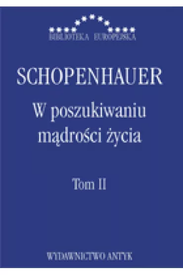 W poszukiwaniu m�dro�ci �ycia. Tom II