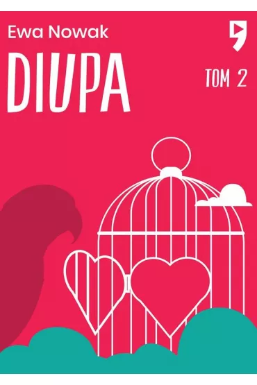 Diupa. Seria mi�towa. Tom 2 - Ewa Nowak