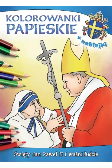 Kolorowanki papieskie. �wi�ty Jan Pawe� II i wa�ni ludzie - Anna Wi�nicka, Ireneusz Korpy�