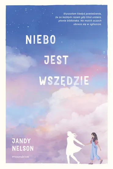 Niebo jest wsz�dzie - Gra�yna  Wo�niak, Jandy Nelson