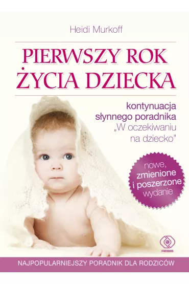 Pierwszy rok ycia dziecka - Heidi Murkoff