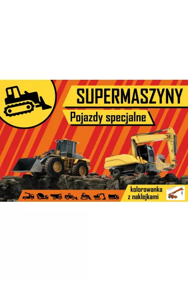 Supermaszyny. Pojazdy specjalne - Agnieszka Kochanowska Sabljak